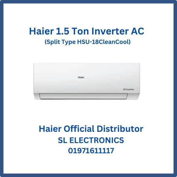 Haier 1.5 Ton Inverter AC (Split Type HSU-18CleanCool)