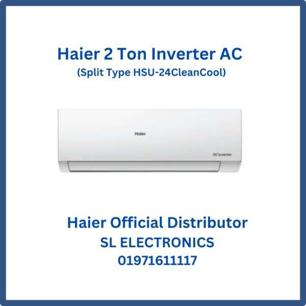 Haier 2 Ton Inverter AC (Split Type HSU-24CleanCool)