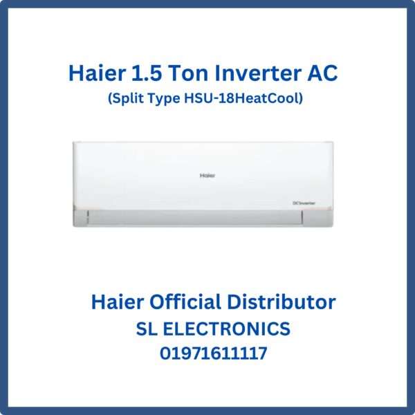 Haier 1.5 Ton Inverter AC (Split Type HSU-18Heat Cool)