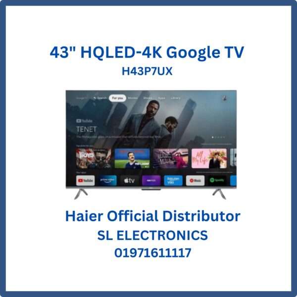 Haier H43P7UX 43 Inch Voice Control HQLED 4K Smart Google TV